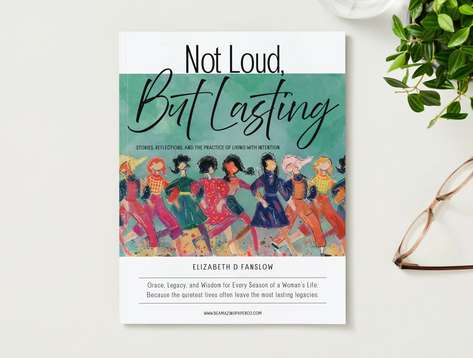 Not Loud, But Lasting Magazine