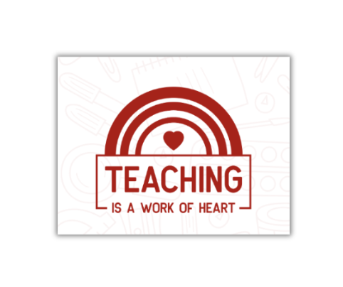 Teaching is a Work of Heart Notecards