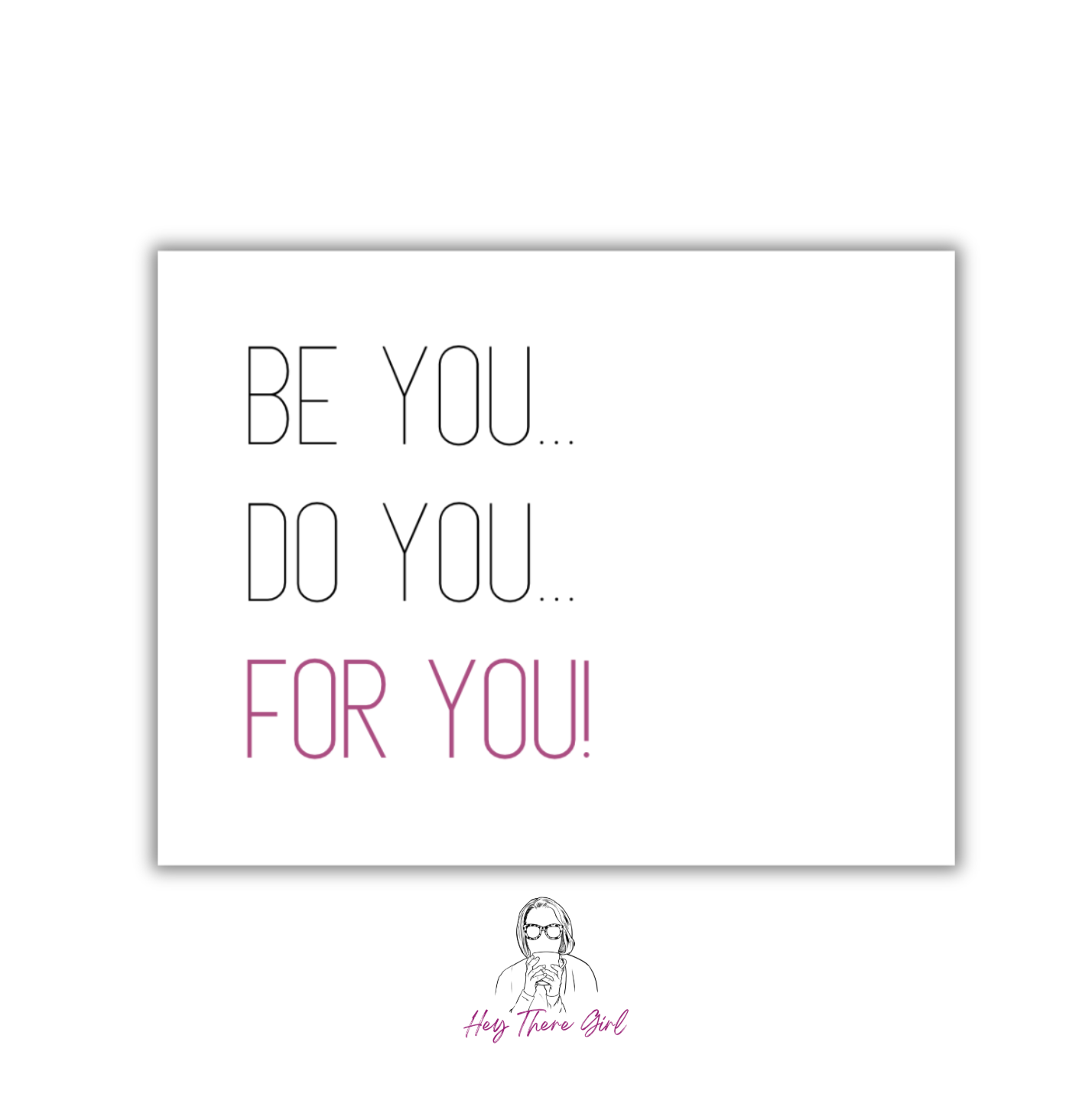 Be You Do You