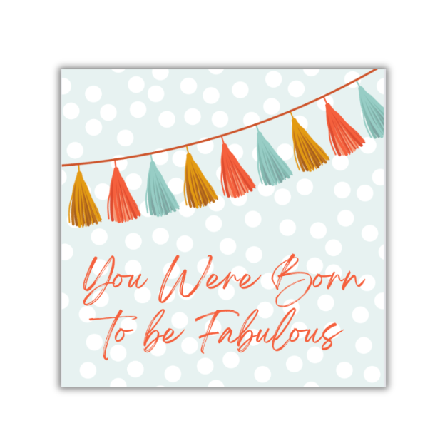 Born Fabulous - 4x4 Print