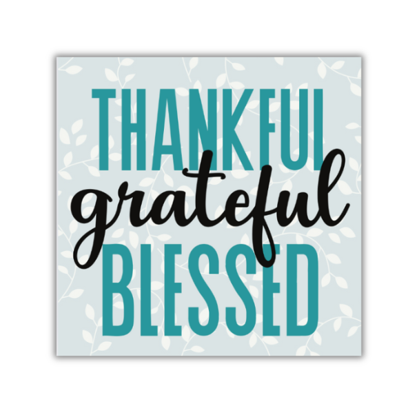 Thankful Grateful - 4x4 Print